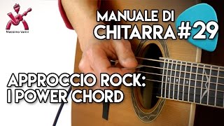 Lezione 29  approccio Rock i power Chord  Nuovo Manuale di Chitarra  Varini [upl. by Aslam]