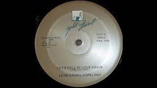 Leon Daniel Copeland  Lets Fall In Love Again [upl. by Stillas]