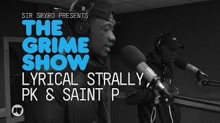 Grime Show Lyrical Strally PK amp Saint P YGG [upl. by Linzy]