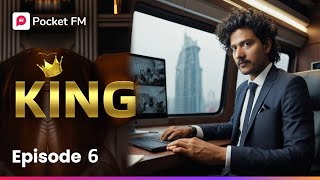 King  Episode 6  நானே ராஜாநானே மந்திரி  Naane Raja Naane Mandhiri  Pocket FM [upl. by Peck]