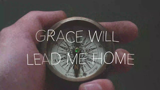 David Dunn  Grace Will Lead Me Home [upl. by Rogozen]