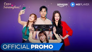 Oppa Saranghae  Official Promo  Mandarin Drama In Hindi Dubbed  Amazon MX Player [upl. by Cutlor]