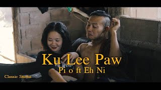 Karen New song Ku Lee Paw by Pi O amp Eh Ni  version karen [upl. by Enihsnus]