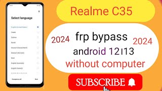 Realme c35 Rmx 3511 frp bypass google account bypass remove android 1213 without computer 2024 [upl. by Svend]