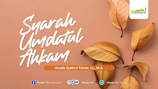 Ustadz Syahrul Fatwa Lc MA  Kitab Umdatul Ahkam [upl. by Annadiane]