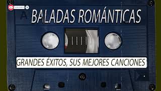 Baladas Romanticas De Los 80 y 90 En Español  Lo Mejor de Grandes Éxitos Colección [upl. by Joash412]