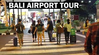 BALI Airport Arrival Complete Tour  Bali Ngurah Rai International Airport Denpasar Indonesia [upl. by Annav843]