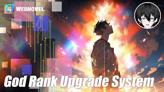 Why Do Novel Protagonists Always Need Some Fantastic Ability  God Rank Upgrade System [upl. by Siblee]