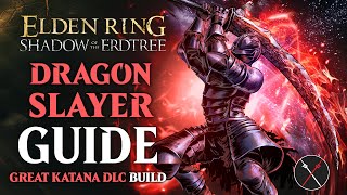 DragonHunters Great Katana Build  How to build a Dragonslayer Shadow of the Erdtree Build [upl. by Leonore]