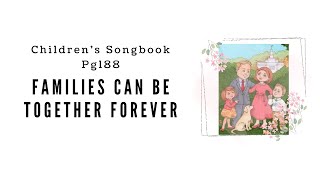 Families Can Be Together Forever  LDS Primary Song Sing Along [upl. by Donohue]