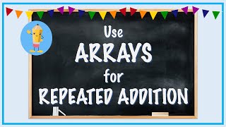 Arrays can be used for repeated addition [upl. by Adrianne]