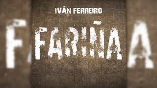 Iván Ferreiro  Fariña Audio Oficial [upl. by Carmon]