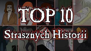 10 Najlepszych Strasznych Historii 5 lat kanału [upl. by Hakaber171]