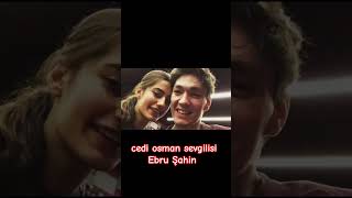 cedi osman sevgilisi [upl. by Cecilla]