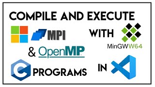 Compile MPI and OpenMP programs with VS Code in Windows [upl. by Cynth]