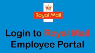 How to Login to Royal Mail Employee Portal  Royal Mail Employee Portal Sign In [upl. by Rosenbaum]