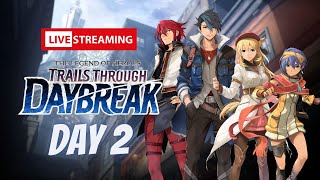 Trails Through Daybreak Day 2 🔴LIVE🔴 [upl. by Niuq159]