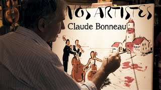 Nos artistes Claude Bonneau [upl. by Ayekel935]