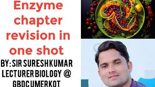 Enzymes revision full chapter in one shot HindiUrdu By Sir Suresh Kumar [upl. by Dihaz]