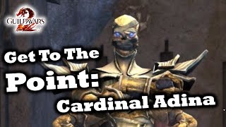 Get To The Point A Cardinal Adina Guide for Guild Wars 2 [upl. by Nairad]