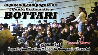 BOTTARI la piccola compagnia de I Punto Esclamativo Macerata Campania Caserta 15 gennaio 2023 [upl. by Notyrb929]