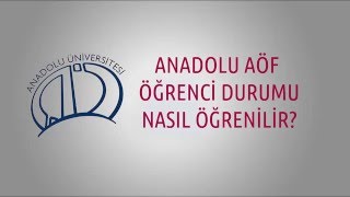 Öğrenci Durumu Nasıl Öğrenilir Anadolu Üniversitesi Açıköğretim Aöf [upl. by Johanan]