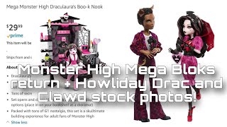 MONSTER HIGH NEWS Monster High Mega Bloks Draculaura play set  Howliday DracClawd stock photos [upl. by Ugo831]