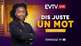 Dis juste un mot  Evangile TV Live  Jessica YAMGA [upl. by Oiliruam37]