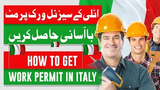 How to Get Italy Seasonal Work permit  Italy Free Work Visa Nulla Osta  Free Work Visa for Italy [upl. by Lewert]