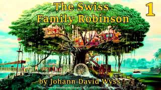 The Swiss Family Robinson Full Audiobook by Johann David Wyss [upl. by Glogau444]