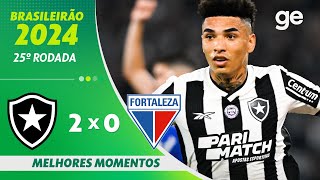 BOTAFOGO 2 X 0 FORTALEZA  MELHORES MOMENTOS  25ª RODADA BRASILEIRÃO 2024  geglobo [upl. by Milt]