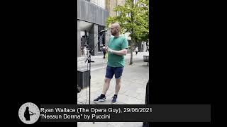 Ryan Wallace with quotNessun Dormaquot by Puccini 29062021 [upl. by Sakram]