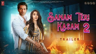 Sanam Teri Kasam 2  Official Trailer  Harshvard salmakhan bollywood [upl. by Ater850]