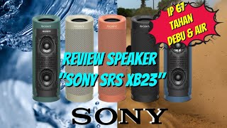 REVIEW SPEAKER SONY SRS XB23 INDONESIA💥💯 SONY  MUSIC CENTER 2023 [upl. by Mcclain]