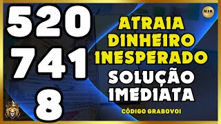 520 741 8 Atrair Dinheiro imediato Dinheiro Inesperado Solução imediata dos problemas [upl. by Limoli185]