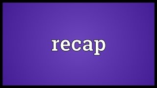 Recap Meaning [upl. by Honig]