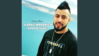 3Labali Marakich Ghaya Live [upl. by Letha]