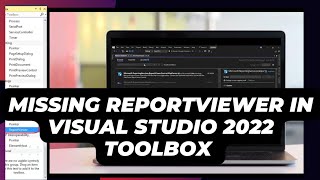 Missing ReportViewer in Visual Studio 2022 Toolbox [upl. by Rheinlander]