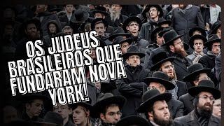 Qual a história dos Judeus brasileiros que fundaram Nova York [upl. by Ym]