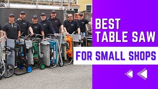 Best Table Saw For Small Shops [upl. by Lyndel96]