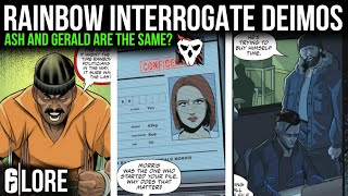 Rainbow interrogate Deimos Y9S1 Comic Book  R6 Lore [upl. by Othella279]