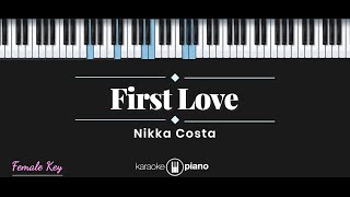 First Love  Nikka Costa KARAOKE PIANO  FEMALE KEY [upl. by Hsirt]