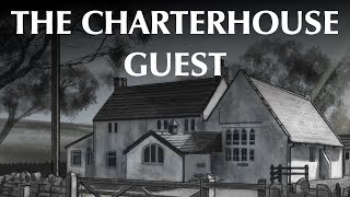 The Charterhouse Guest [upl. by Lanctot]