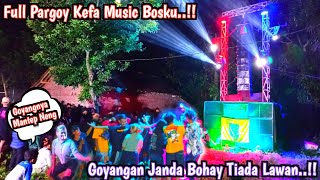 Performance Kefa Music Jember Goyang Pargoy Bersama Janda Bohayy [upl. by Spring]