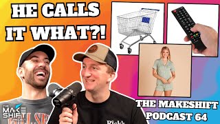 WHAT Do You CALL THESE THINGS 🙊 The Makeshift Podcast 64 🎙️ [upl. by Lymn]