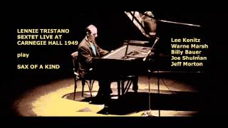 Lennie Tristano sextet live at Carnegie Hall 1949 [upl. by Brigitte583]