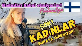 FİNLANDİYA Kadınları kabul etmiyorlar [upl. by Yerac]