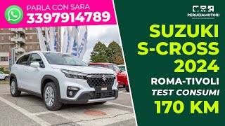 SCROSS 2024 TEST DRIVE CONSUMI IN AUTOSTRADA DA PERUGIA A ROMA [upl. by Roselyn]