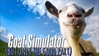 goat simulator ost but its only the good part [upl. by Uund]