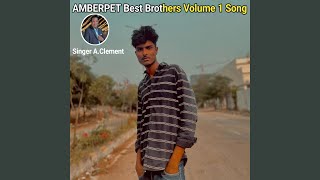 Amberpet Best Brothers Volume 1 Song [upl. by James978]